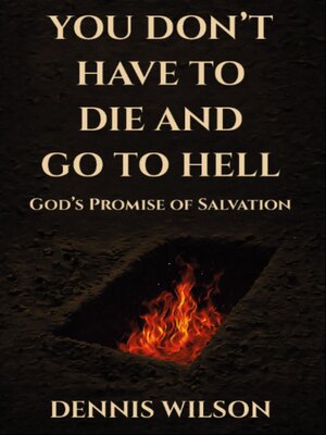 cover image of YOU DON'T HAVE TO DIE AND GO TO HELL